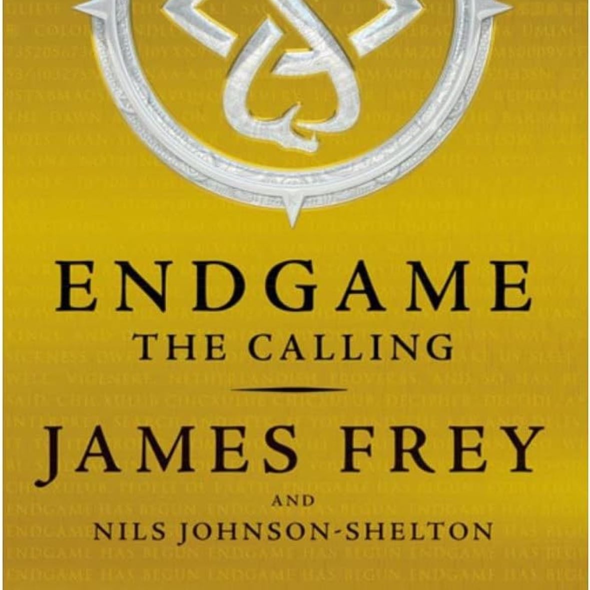 End game- the calling - James Frey and Nils Johnson-Shelton · 2014