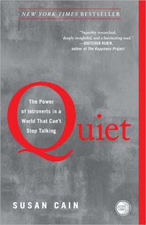 Quiet: The Power of Introverts in a World That Can't Stop Talking - Susan Cain · 2013