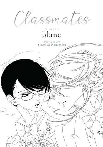 Classmates Vol. 6: blanc (Classmates (Seven Seas)) - Asumiko Nakamura · 2022