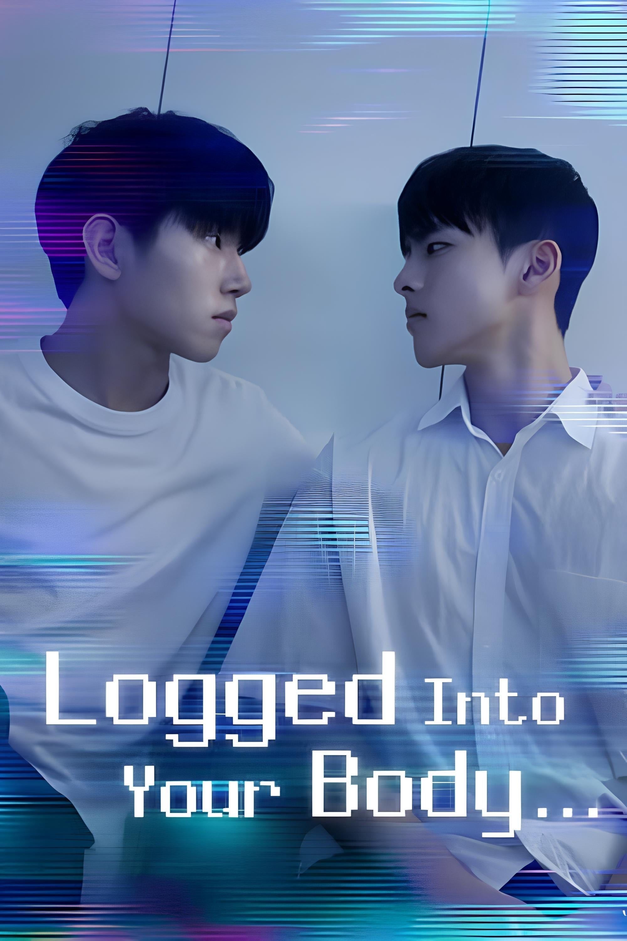 Logged Into Your Body - 2025