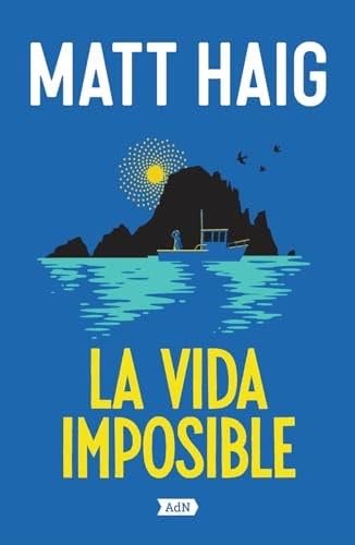 La vida imposible - Matt Haig · 2024