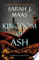 Kingdom of Ash - Sarah J. Maas · 2018