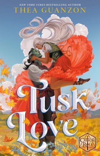 Tusk Love - Thea Guanzon, Critical Role · 2025