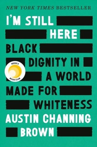 I'm Still Here - Austin Channing Brown · 2018