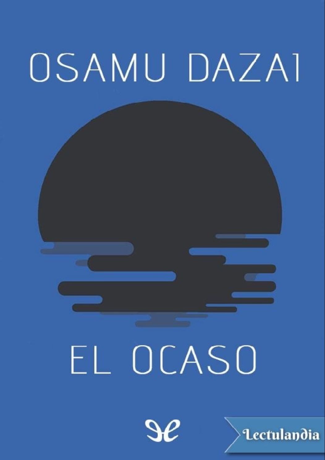 El ocaso - Osamu Dazai · 2004