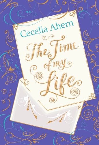 The Time of My Life - Cecelia Ahern · 2011