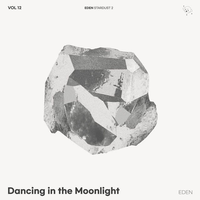 Dancing in the Moonlight - Song · EDEN