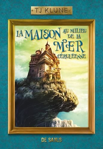La Maison au milieu de la Mer céruléenne (broché) - Tj Klune · 2021