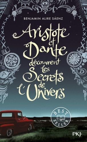 Aristote et Dante découvrent les secrets de l'Univers - Benjamin Alire Saenz · 2018