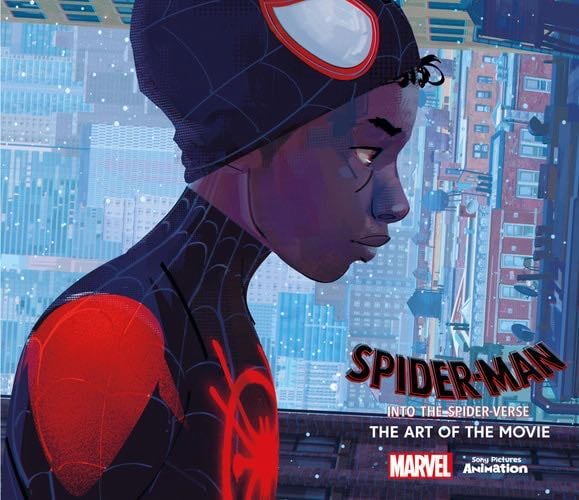 Spider-Man: Into the Spider-Verse -The Art of the Movie - Ramin Zahed · 2018