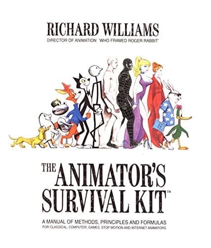 The Animator''s Survival Kit: A Manual of Methods, Principles and Formulas for Classical, Computer, Games, Stop Motion and Internet Animators - Richard Williams · 2012