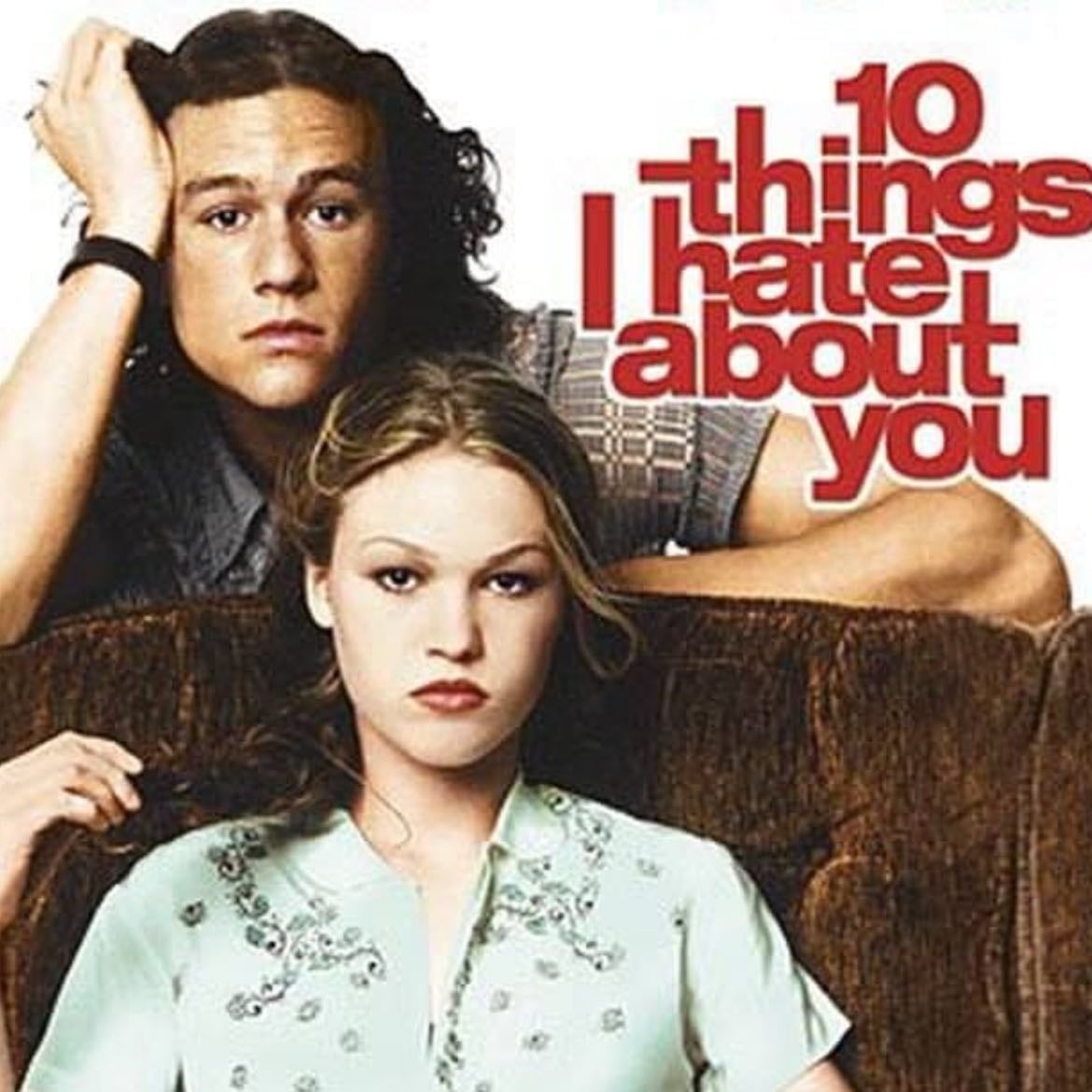 10 Things I Hate About You - Gil Junger · 1999