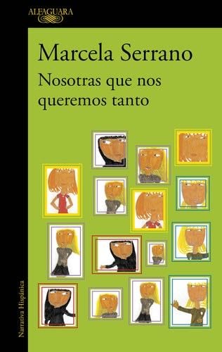 Nosotras que nos queremos tanto - Marcela Serrano · 2014