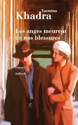 Les anges meurent de nos blessures - Yasmina Khadra · 2013
