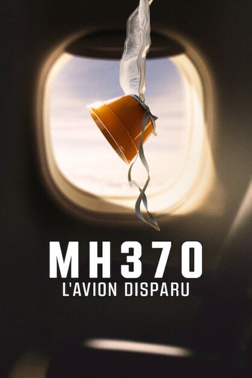 MH370 : L'avion disparu - 2023