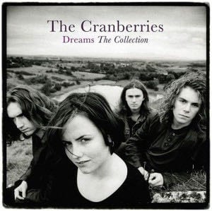 The Cranberries - Dreams The Collection - Playlist