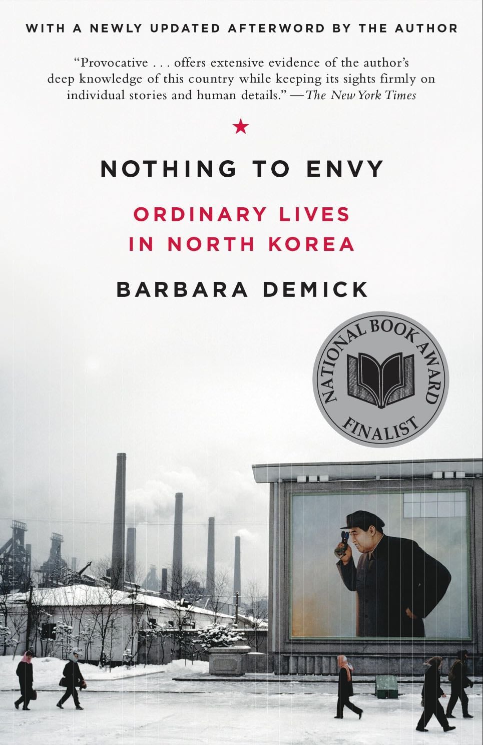Nothing to Envy: Ordinary Lives in North Korea - Barbara Demick