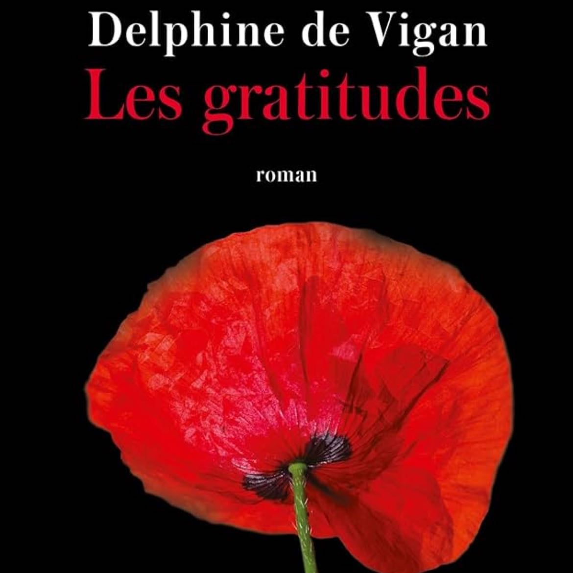 Les gratitudes - Delphine de de Vigan
