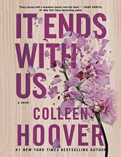 It Ends With Us - Colleen Hoover · 2016