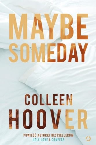 Maybe Someday - Colleen Hoover · 2021
