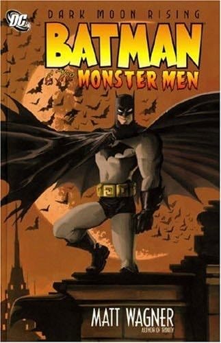 Batman and the Monster Men - Matt Wagner