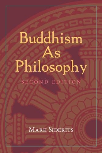 Buddhism As Philosophy - Mark Siderits · 2021
