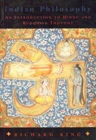 Indian Philosophy: An Introduction to Hindu & Buddhist Thought - Richard King · 2000