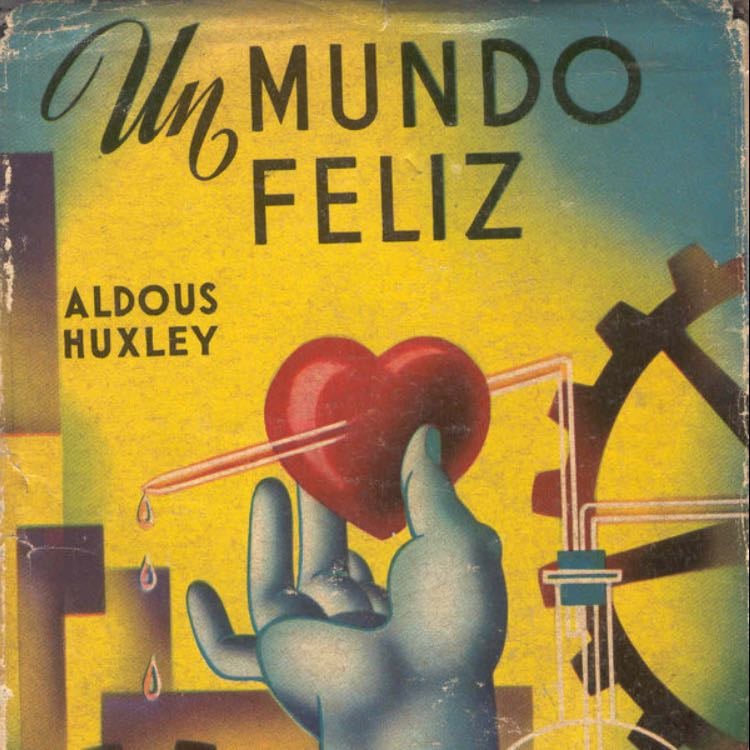 Un mundo feliz - Aldous Huxley · 2014