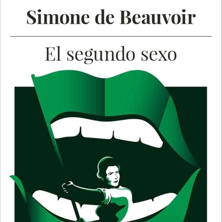 EL SEGUNDO SEXO - Simone De Beauvoir · 2013