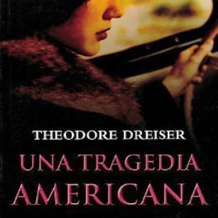 Una Tragedia Americana - Theodore Dreiser · 1997