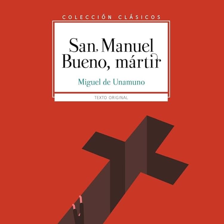 San Manuel Bueno, Martir - Miguel de Unamuno · 2006