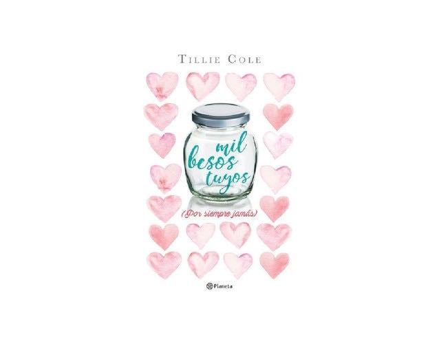 Mil besos tuyos - Tillie Cole · 2014