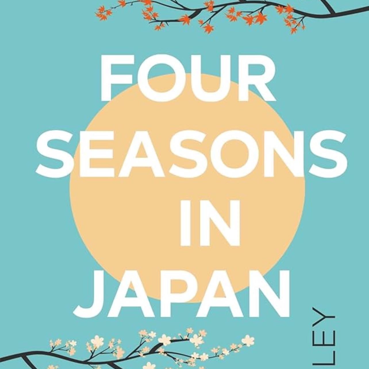 Four Seasons in Japan - Nick Bradley · 2023