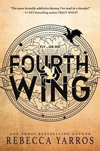 Fourth Wing (The Empyrean Book 1) - Rebecca Yarros · 2023