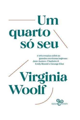 Um quarto só seu - Virginia Woolf, Julia Romeu · 2021