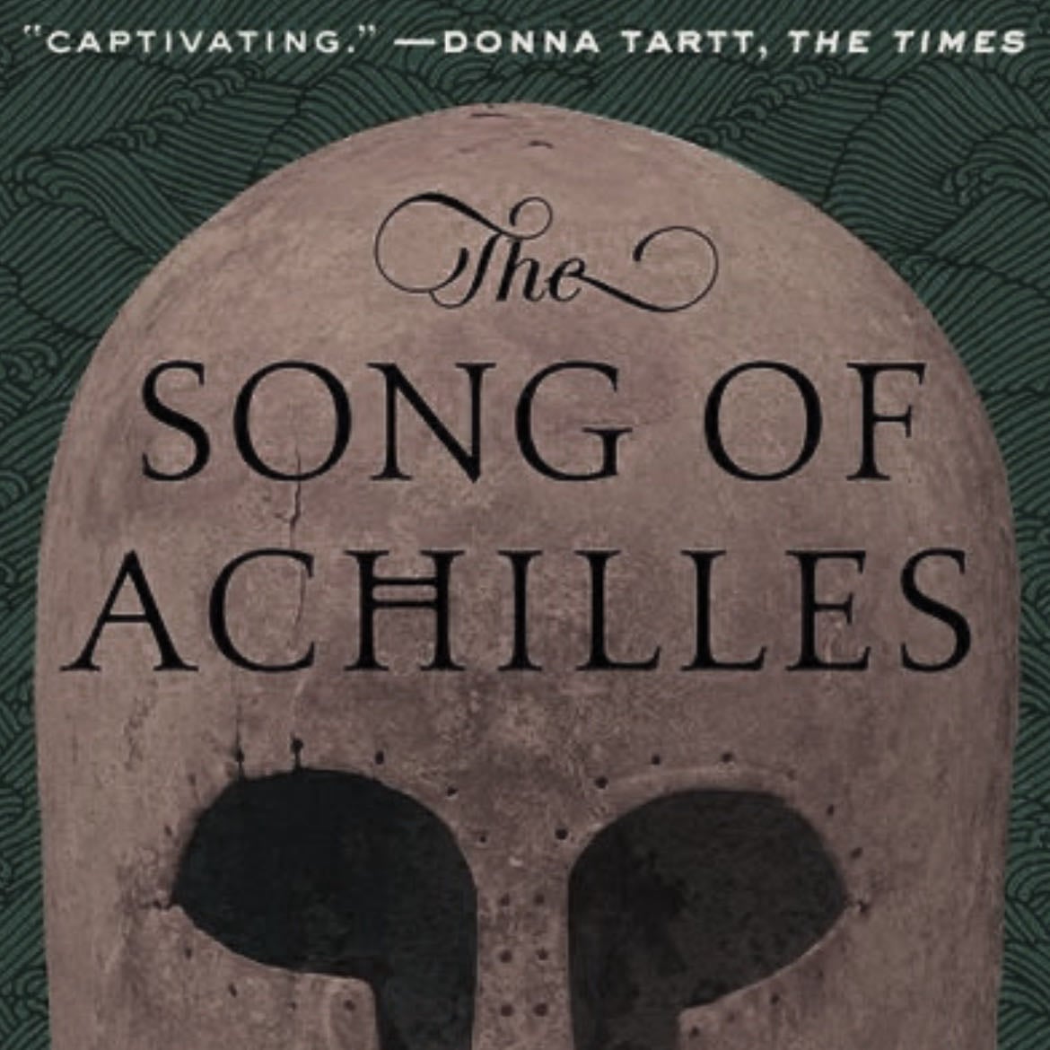 the song of achilles - Madeline Miller · 2012