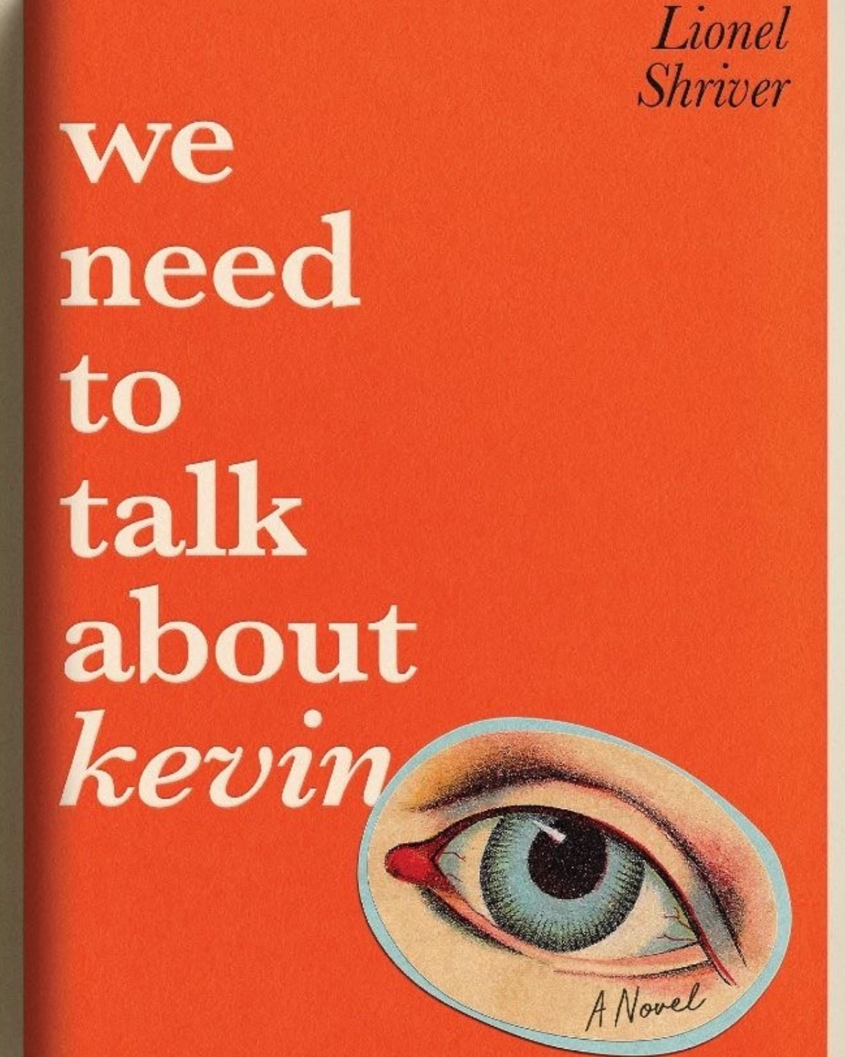 We Need to Talk About Kevin - Lionel Shriver