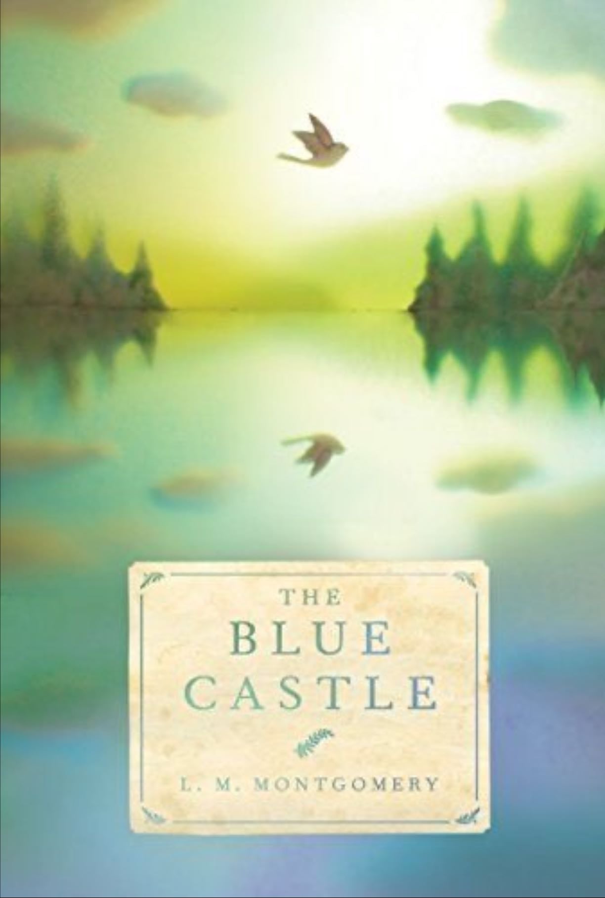 The Blue Castle - L. M. Montgomery