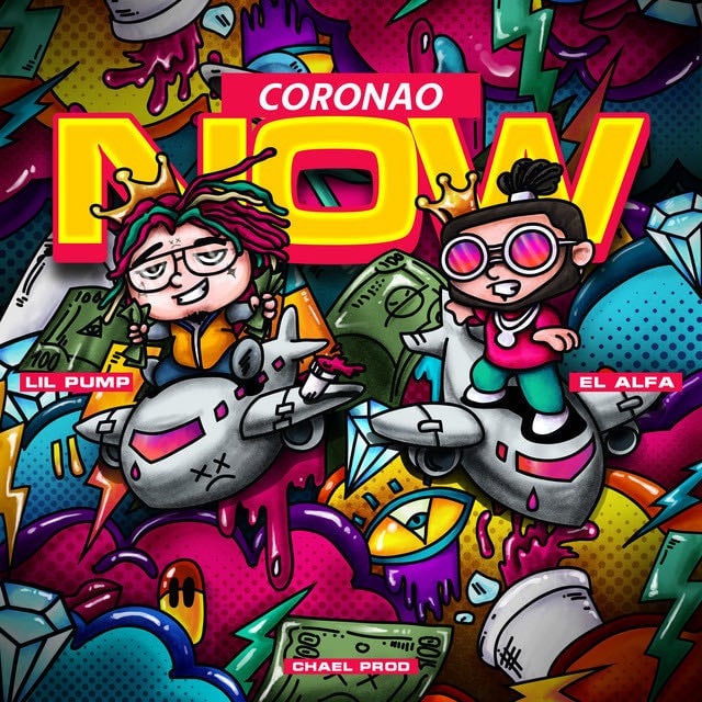 Coronao Now - Song · El Alfa, Lil Pump