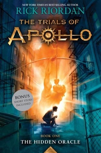 Hidden Oracle, The-Trials of Apollo, Book One - Rick Riordan · 2017