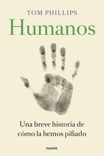 Humanos - Tom Phillips, Ignacio Villaro Gumpert · 2019