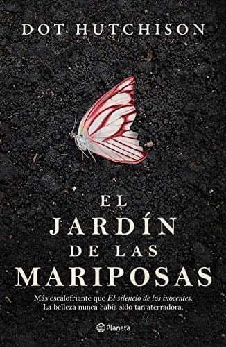El jardín de las mariposas - Dot Hutchison · 2020