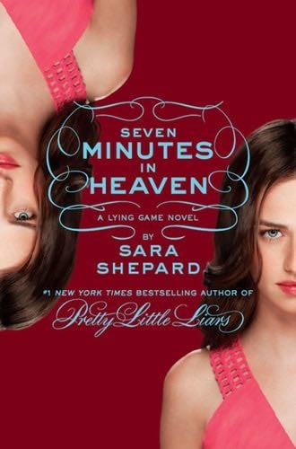 Seven Minutes in Heaven (The Lying Game, #6) - Sara Shepard · 2013