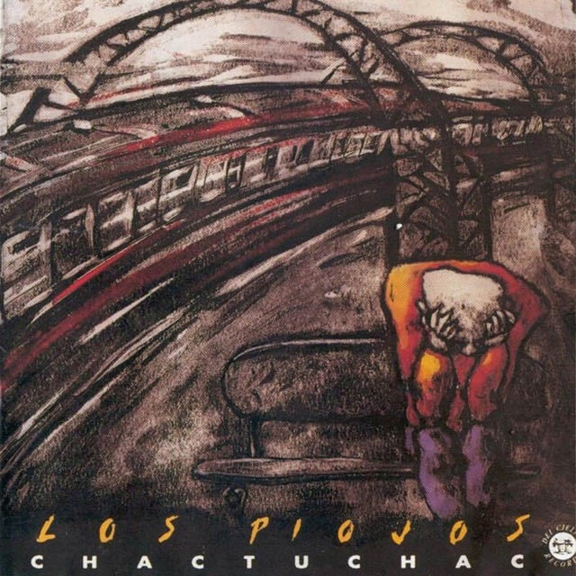 Chac Tu Chac - Album · Los Piojos