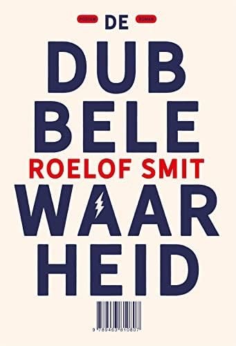 De dubbele waarheid - Roelof Smit · 2021