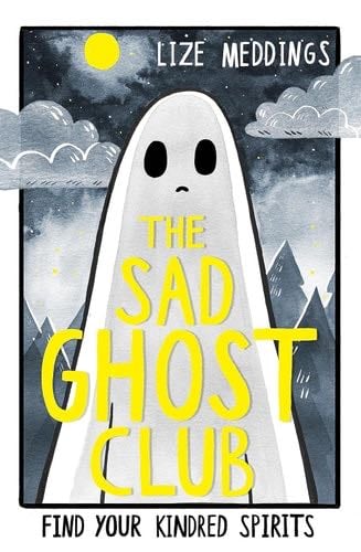 The Sad Ghost Club - Lize Meddings · 2021