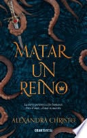 Matar un reino - Alexandra Christo · 2018