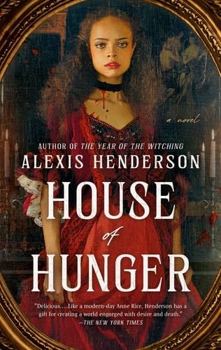 House of Hunger - Alexis Henderson · 2023