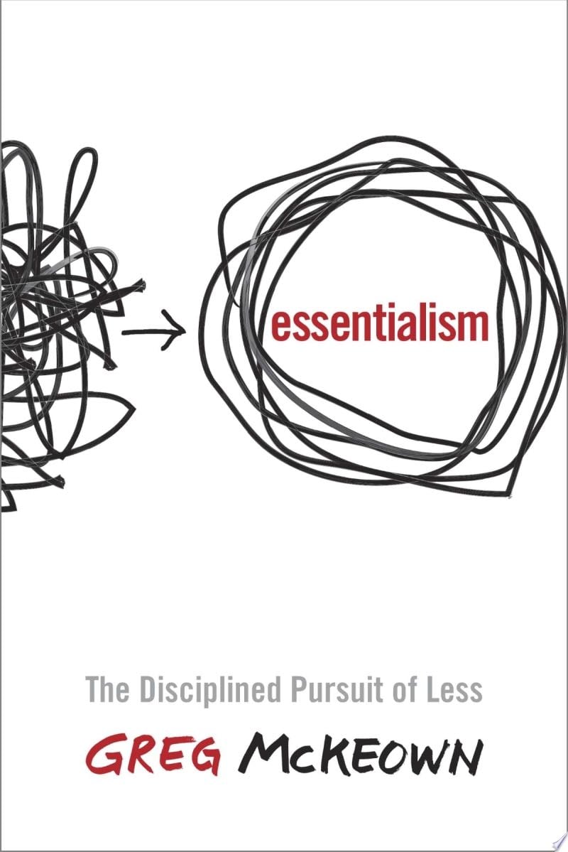 Essentialism - Greg McKeown · 2014