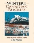 Winter in the Canadian Rockies - Alec Pytlowany